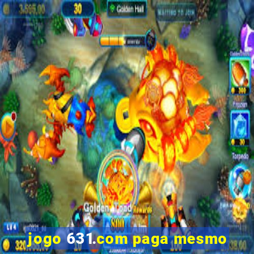 jogo 631.com paga mesmo